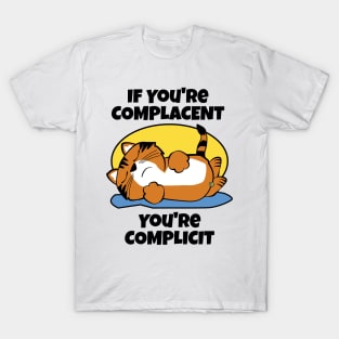 Activist Complacent Complicit T-Shirt